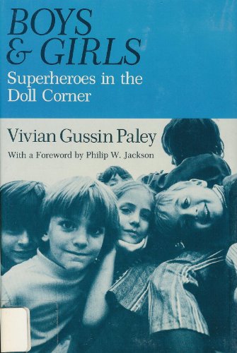 Imagen de archivo de Boys and Girls : Superheroes in the Doll Corner a la venta por Better World Books