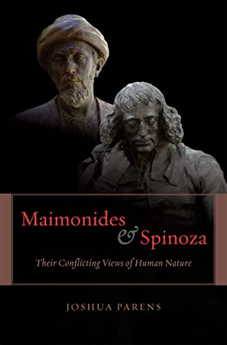 9780226645742: Maimonides and Spinoza: Their Conflicting Views of Human Nature