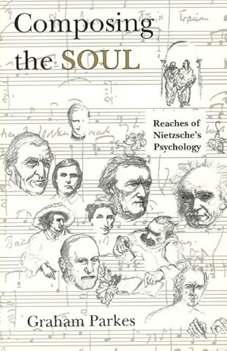 Beispielbild fr Composing the Soul: Reaches of Nietzsche's Psychology zum Verkauf von BooksRun