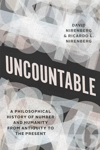 Stock image for Uncountable: A Philosophical History of Number and Humanity from Antiquity to the Present for sale by Midtown Scholar Bookstore