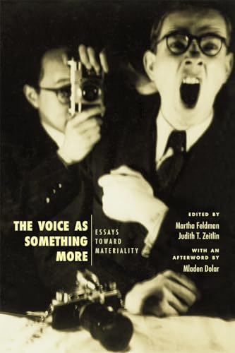 Stock image for The Voice as Something More: Essays toward Materiality (New Material Histories of Music) for sale by Midtown Scholar Bookstore