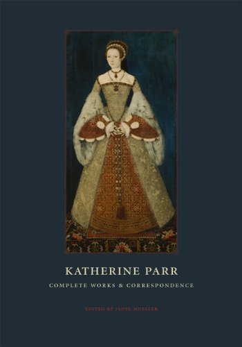 9780226647241: Katherine Parr: Complete Works and Correspondence