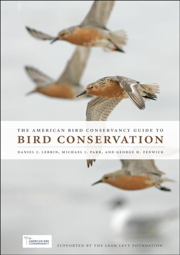 Stock image for The American Bird Conservancy Guide to Bird Conservation for sale by ThriftBooks-Atlanta