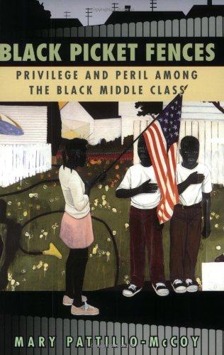 Beispielbild fr Black Picket Fences : Privilege and Peril among the Black Middle Class zum Verkauf von Better World Books