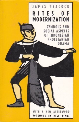 Stock image for Rites of Modernization: Symbolic and Social Aspects of Indonesian Proletarian Drama (Symbolic Anthropology) for sale by Wonder Book