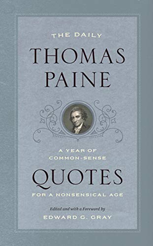 9780226653518: The Daily Thomas Paine: A Year of Common-Sense Quotes for a Nonsensical Age (A Year of Quotes)