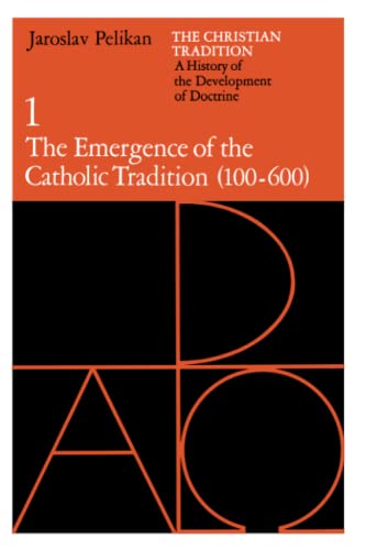 Beispielbild fr The Christian Tradition: A History of the Development of Doctrine, Vol. 1: The Emergence of the Catholic Tradition (100-600) (Volume 1) zum Verkauf von BooksRun