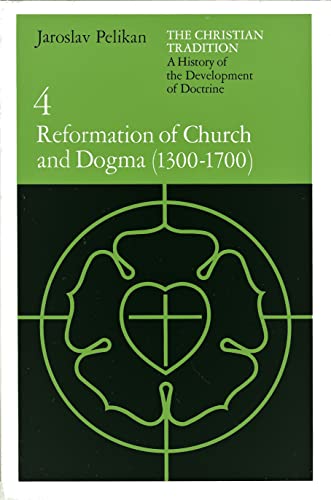 Beispielbild fr The Christian Tradition: A History of the Development of Doctrine, Vol. 4: Reformation of Church and Dogma (1300-1700) (Volume 4) zum Verkauf von HPB-Ruby