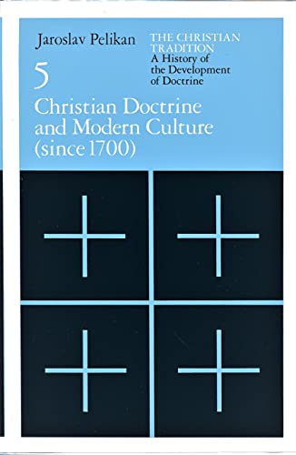 Imagen de archivo de The Christian Tradition: a History of the Development of Doctrine, Volume 5 Vol. 5 : Christian Doctrine and Modern Culture (since 1700) a la venta por Better World Books