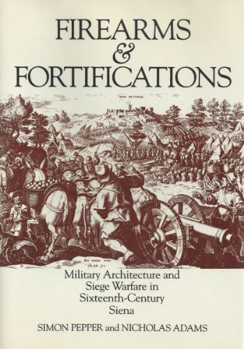 Beispielbild fr Firearms & Fortifications: Military Architecture and Siege Warfare in Sixteenth-Century Siena zum Verkauf von Bingo Books 2