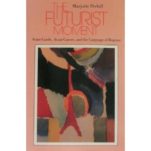 9780226657325: The Futurist Moment: Avant-Garde, Avant Guerre, and the Language of Rupture