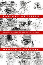 Imagen de archivo de Radical Artifice: Writing Poetry in the Age of Media a la venta por Half Price Books Inc.