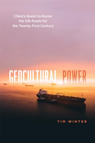 Imagen de archivo de Geocultural Power: China's Quest to Revive the Silk Roads for the Twenty-First Century a la venta por Midtown Scholar Bookstore
