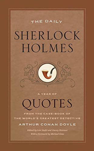 Stock image for The Daily Sherlock Holmes: A Year of Quotes from the Case-Book of the World's Greatest Detective for sale by SecondSale