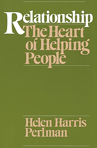 Beispielbild fr Relationship: The Heart of Helping People zum Verkauf von Wonder Book