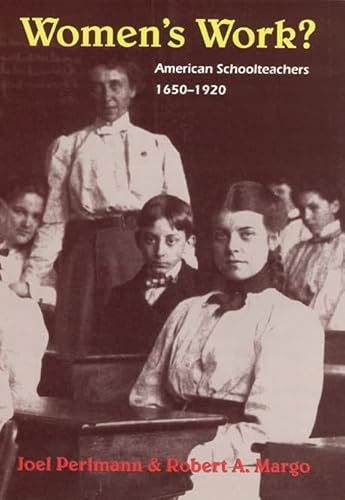 Imagen de archivo de Women's Work?: American Schoolteachers, 1650-1920 a la venta por ThriftBooks-Atlanta