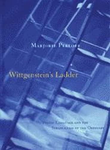 Beispielbild fr Wittgenstein's Ladder: Poetic Language and the Strangeness of the Ordinary zum Verkauf von Unique Books