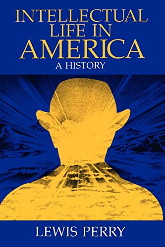 Beispielbild fr Intellectual Life in America: A History zum Verkauf von Wonder Book