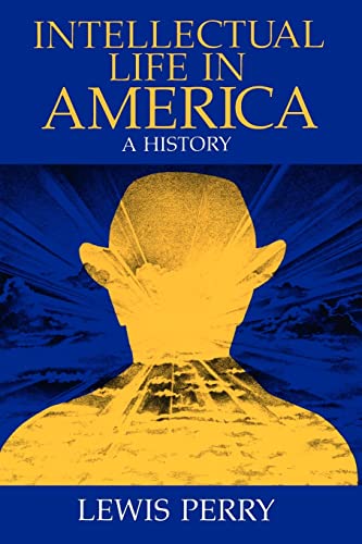 Stock image for Intellectual Life in America: A History for sale by ThriftBooks-Dallas