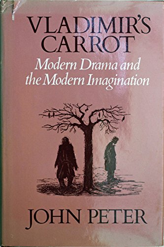 9780226662657: Vladimir′s Carrot – Modern Drama & the Modern Imagination: Modern Drama and the Modern Imagination