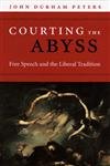 Imagen de archivo de Courting the Abyss: Free Speech and the Liberal Tradition a la venta por Books From California