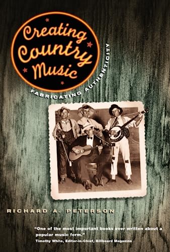 Stock image for Creating Country Music: Fabricating Authenticity for sale by ThriftBooks-Atlanta