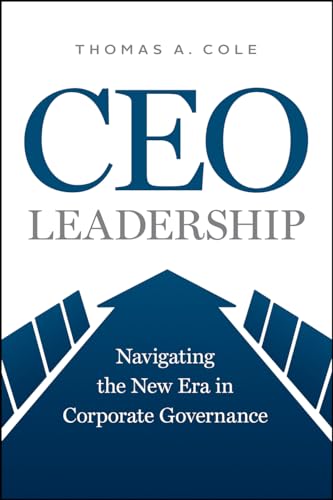 Imagen de archivo de CEO Leadership: Navigating the New Era in Corporate Governance a la venta por BooksRun