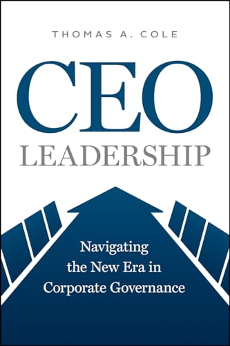 Stock image for CEO Leadership: Navigating the New Era in Corporate Governance for sale by BooksRun