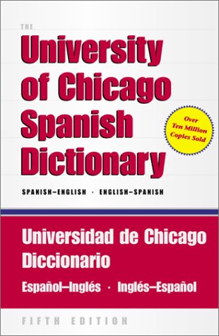 Stock image for The University of Chicago Spanish Dictionary, Fifth Edition, Spanish-English, English-Spanish: Universidad de Chicago Diccionario Espaol-Ingls, Ingls-Espaol (English and Spanish Edition) for sale by Red's Corner LLC