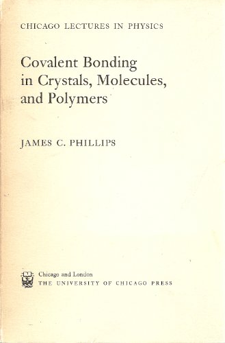 Covalent Bonding in Crystals, Molecules, and Polymers.