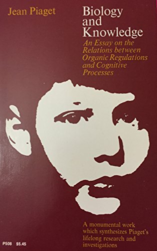 Beispielbild fr Biology and Knowledge : An Essay on the Relations Between Organic Regulations and Cognitive Processes zum Verkauf von Better World Books