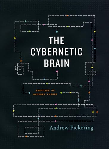 9780226667898: The Cybernetic Brain: Sketches of Another Future