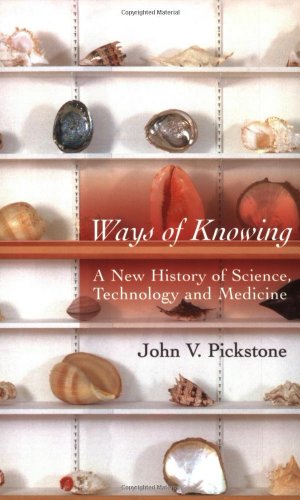 9780226667959: Ways of Knowing: A New History of Science, Technology and Medicine