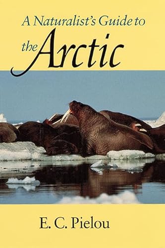 Stock image for A Naturalist's Guide to the Arctic for sale by Blackwell's