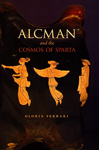9780226668673: Alcman and the Cosmos of Sparta