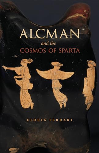 Imagen de archivo de Alcman and the Cosmos of Sparta a la venta por Blackwell's