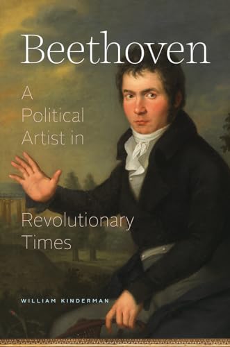 Beispielbild fr Beethoven: A Political Artist in Revolutionary Times zum Verkauf von Goodwill Southern California