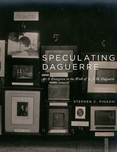 9780226669113: Speculating Daguerre: Art and Enterprise in the Work of L. J. M. Daguerre