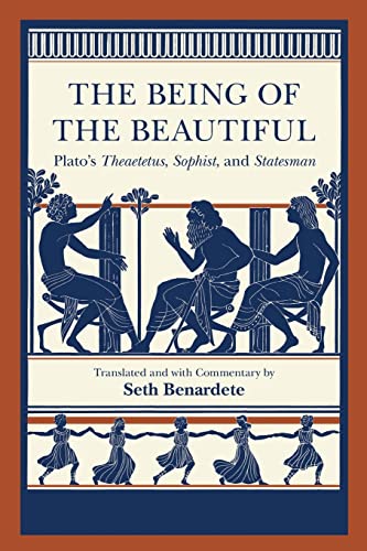 9780226670386: The Being of the Beautiful: Plato's Theaetetus, Sophist, and Statesman
