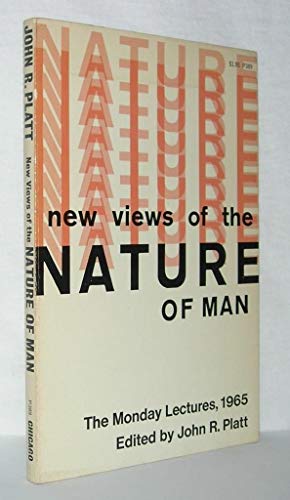 9780226670812: New Views of the Nature of Man: Monday Lectures, 1965 (Phoenix Books) by Plat...