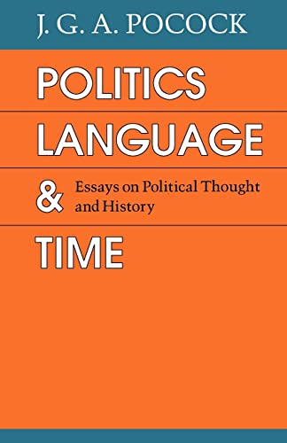 9780226671390: Politics, Language, and Time: Essays on Political Thought and History