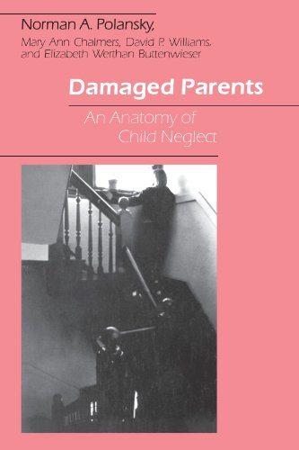 Imagen de archivo de Damaged Parents: An Anatomy of Child Neglect a la venta por Books From California