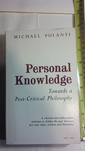 Beispielbild fr Personal Knowledge : Towards a Post-Critical Philosophy zum Verkauf von Better World Books