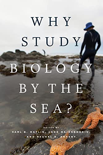 9780226672939: Why Study Biology by the Sea?