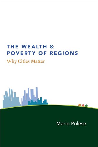 Stock image for The Wealth and Poverty of Regions: Why Cities Matter for sale by GoldenWavesOfBooks