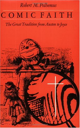 Beispielbild fr Comic Faith: The Great Tradition from Austen to Joyce zum Verkauf von Books From California