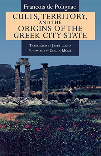 Beispielbild fr CULTS, TERRITORY, AND THE ORIGINS OF THE GREEK CITY-STATE zum Verkauf von Ancient World Books