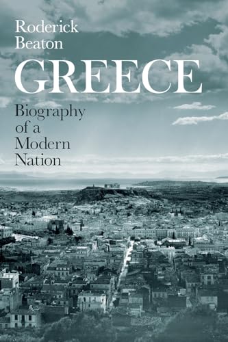 Stock image for Greece : Biography of a Modern Nation for sale by Better World Books