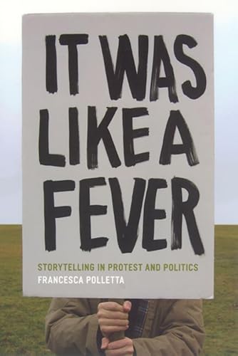 9780226673752: It Was Like a Fever: Storytelling in Protest and Politics (Emersion: Emergent Village resources for communities of faith)