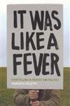 9780226673769: It Was Like a Fever: Storytelling in Protest and Politics